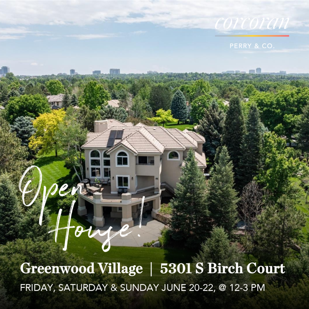 Open House Friday, Saturday and Sunday • 12-3PM • 5301 S Birch Ct.